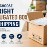 How to Choose the Right Corrugated Box for Shipping